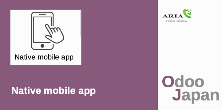 Odoo - native mobile app ERP E-commerce Eコマース　在宅ワーク　リモートワーク